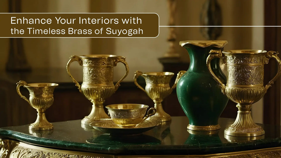 Enhance Your Interiors with the Timeless Brass of Suyogah