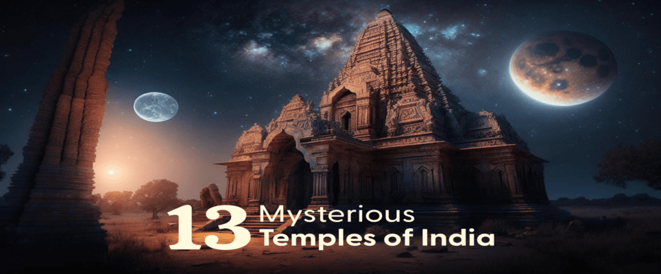 13 Mysterious Temples of India